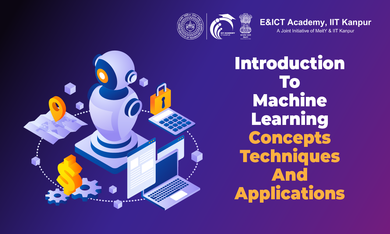 Introduction to Machine Learning: Concepts, Techniques, and Applications